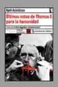 ultimas notas de thomas f. para la humanidad-kjell askildsen-9788496080133 ultimas notas de thomas f. para la humanidad-kjell askildsen-9788496080133