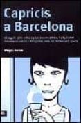 capricis de barcelona: una guia dels millors plaers comestibles-magda carlas-9788496201033 capricis de barcelona: una guia dels millors plaers comestibles-magda carlas-9788496201033