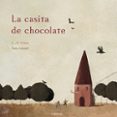 la casita de chocolate-jacob y wilhelm grimm-9788496388833 la casita de chocolate-jacob y wilhelm grimm-9788496388833
