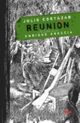 reunion-julio cortazar-enrique breccia-9788496509733 reunion-julio cortazar-enrique breccia-9788496509733