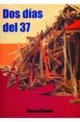 dos dias del 37-gregorio francisc navarro gonzález-9788496651333 dos dias del 37-gregorio francisc navarro gonzález-9788496651333