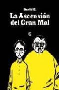 la ascensión del gran mal nº 6-david b.-9788496722033 la ascensión del gran mal nº 6-david b.-9788496722033