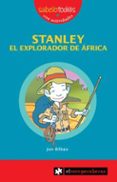 stanley, el explorador de africa-jon bilbao-9788496751033 stanley, el explorador de africa-jon bilbao-9788496751033