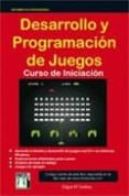 desarrollo y programacion de juegos: curso de iniciacion-edgar d andrea-9788496897533 desarrollo y programacion de juegos: curso de iniciacion-edgar d andrea-9788496897533