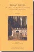 roma y españa, un crisol de la cultura europea en la edad moderna (congreso internacional celebrado en la real academia de españa en roma, del 8 al 12 de mayo de 2007) vol. i y ii (2 vols)-carlos jose hernando sanchez-9788496933033 roma y españa, un crisol de la cultura europea en la edad moderna (congreso internacional celebrado en la real academia de españa en roma, del 8 al 12 de mayo de 2007) vol. i y ii (2 vols)-carlos jose hernando sanchez-9788496933033
