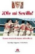 ole mi sevilla-luis felipe campuzano-9788496968233 ole mi sevilla-luis felipe campuzano-9788496968233