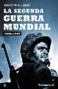 la segunda guerra mundial: 1942-1945-martin gilbert-9788497344333 la segunda guerra mundial: 1942-1945-martin gilbert-9788497344333