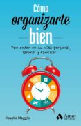 cómo organizarte bien (ebook)-rosalie maggio-9788497358033 cómo organizarte bien (ebook)-rosalie maggio-9788497358033