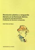 revolucion plastica y vanguardia literaria en la peninsula iberic a-xulio pardo de neyra-9788497495233 revolucion plastica y vanguardia literaria en la peninsula iberic a-xulio pardo de neyra-9788497495233