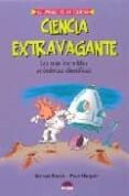 ciencia extravagante: las mas increibles anecdotas cientificas-simon torok-paul holper-9788497541633 ciencia extravagante: las mas increibles anecdotas cientificas-simon torok-paul holper-9788497541633