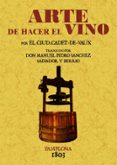 arte de hacer el vino (ed. facsimil de la ed. de 1803)-9788497610933 arte de hacer el vino (ed. facsimil de la ed. de 1803)-9788497610933