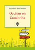 occitan en catalonha (llibre en aranes)-jusep lois sans-9788497796033 occitan en catalonha (llibre en aranes)-jusep lois sans-9788497796033