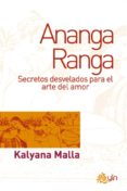 ananga ranga: secretos desvelados para el arte del amor-kalyana malla-9788498271133 ananga ranga: secretos desvelados para el arte del amor-kalyana malla-9788498271133