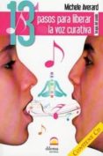 13 pasos para liberar la voz curativa-michelle averard-9788498272833 13 pasos para liberar la voz curativa-michelle averard-9788498272833