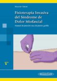 fisioterapia invasiva del síndrome de dolor miofascial-orlando mayoral del moral-9788498351033 fisioterapia invasiva del síndrome de dolor miofascial-orlando mayoral del moral-9788498351033