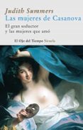 las mujeres de casanova: el gran seductor y las mujeres que amo-judith summers-9788498411133 las mujeres de casanova: el gran seductor y las mujeres que amo-judith summers-9788498411133