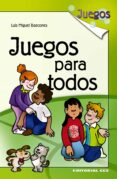 juegos para todos-luis miguel bascones-9788498427233 juegos para todos-luis miguel bascones-9788498427233