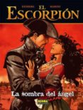 el escorpion 8: la sombra del angel-9788498477733 el escorpion 8: la sombra del angel-9788498477733