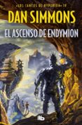 el ascenso de endymion (saga los cantos de hyperion 4)-dan simmons-9788498723533 el ascenso de endymion (saga los cantos de hyperion 4)-dan simmons-9788498723533