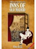 inns madrid: a history and anecdotes-peter besas-9788498730333 inns madrid: a history and anecdotes-peter besas-9788498730333