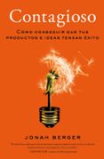 contagioso: como conseguir que tus productos e ideas tengan exito-jonah berger-9788498753233 contagioso: como conseguir que tus productos e ideas tengan exito-jonah berger-9788498753233
