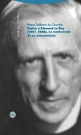 cartas a edourd le roy (1921-1946): la maduracion de un pensamien to-pierre teilhard chardin-9788498792133 cartas a edourd le roy (1921-1946): la maduracion de un pensamien to-pierre teilhard chardin-9788498792133
