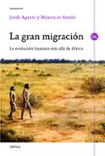 la gran migracion: la evolucion humana mas alla de africa-9788498925333 la gran migracion: la evolucion humana mas alla de africa-9788498925333