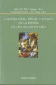 cultura oral, visual y escrita en la españa de los siglos de oro-jose maria diez borque-9788498951233 cultura oral, visual y escrita en la españa de los siglos de oro-jose maria diez borque-9788498951233