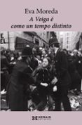 a veiga e como un tempo distinto-9788499142333 a veiga e como un tempo distinto-9788499142333