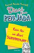 com fer un diari superpenjat-rachel renee rusell-9788499328133 com fer un diari superpenjat-rachel renee rusell-9788499328133