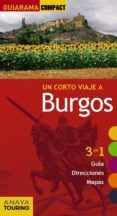 un corto viaje a burgos 2017 (guiarama compact)-pascual izquierdo-9788499359533 un corto viaje a burgos 2017 (guiarama compact)-pascual izquierdo-9788499359533
