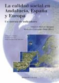 la calidad social en andalucia, españa y europa: un sistema de in dicadores-eduardo bericat alastuey-mercedes camarero rioja-9788499402833 la calidad social en andalucia, españa y europa: un sistema de in dicadores-eduardo bericat alastuey-mercedes camarero rioja-9788499402833