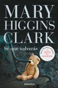 se que volveras-mary higgins clark-9788499899633 se que volveras-mary higgins clark-9788499899633