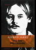 ubu rey / ubu cornudo-alfred jarry-9789500363433 ubu rey / ubu cornudo-alfred jarry-9789500363433