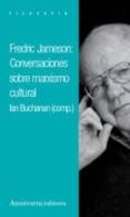 frederic jameson: conversaciones sobre marxismo cultural-ian buchanan-fredric jameson-9789505182633 frederic jameson: conversaciones sobre marxismo cultural-ian buchanan-fredric jameson-9789505182633