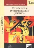 teoria de la interpretacion juridica-vittorio frosini-9789563920833 teoria de la interpretacion juridica-vittorio frosini-9789563920833