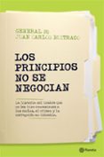 Gratis para descargar libro LOS PRINCIPIOS NO SE NEGOCIAN de JUAN CARLOS BUITRAGO 9789584296733