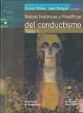 raices historicas y filosoficas del conductismo tomo i-emilio ribes-jose burgos-9789702710233 raices historicas y filosoficas del conductismo tomo i-emilio ribes-jose burgos-9789702710233
