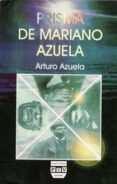 prisma de mariano azuela-arturo azuela-9789707220133 prisma de mariano azuela-arturo azuela-9789707220133