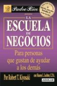 la escuela de negocios (the business school for people who like h elping people): para personas a las que les gusta ayudar a otros-robert t. kiyosaki-9789707702233 la escuela de negocios (the business school for people who like h elping people): para personas a las que les gusta ayudar a otros-robert t. kiyosaki-9789707702233