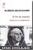 el fin de una era: turbulencias en la globalizacion-alfredo jalife-rahme-9789875990333 el fin de una era: turbulencias en la globalizacion-alfredo jalife-rahme-9789875990333