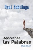 aparcando las palabras-paul zubillga-9789895150533 aparcando las palabras-paul zubillga-9789895150533