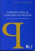 introduccion al concurso de delitos: criterios sobre unidad y plu ralidad delictiva-horacio a carranza tagle-9789974676633 introduccion al concurso de delitos: criterios sobre unidad y plu ralidad delictiva-horacio a carranza tagle-9789974676633