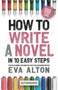 How to Write a Novel in 10 Easy Steps: Tips for Planning Your Book Fast ...