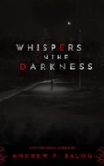 WHISPERS IN THE DARKNESS