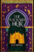 Descarga gratuita de libros electrónicos por isbn THE WAYWARD HEIR