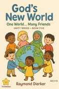 Descargas de libros electrónicos gratis en pdf gratis GOD’S NEW WORLD de RAYMOND DIERKER