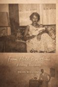 FROM HELL TO A HOME: A LIVING TESTIMONY