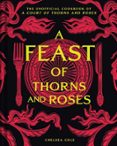 A FEAST OF THORNS AND ROSES