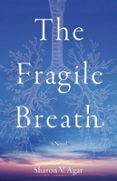 THE FRAGILE BREATH